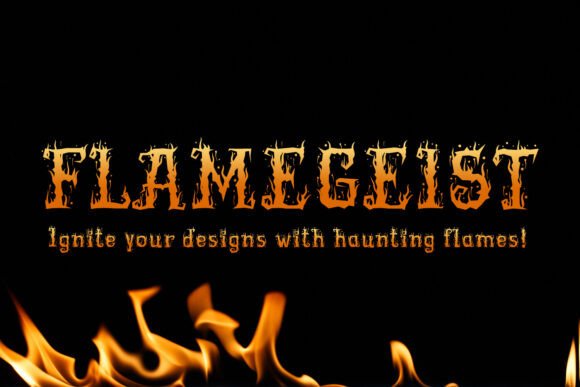 Flamegeist: A Font That Adds Fire to Your Brand
