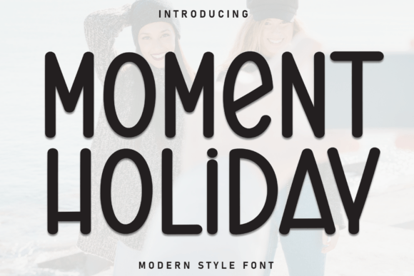 Font Choice That Makes Your Campaign Pop: Moment Holiday
