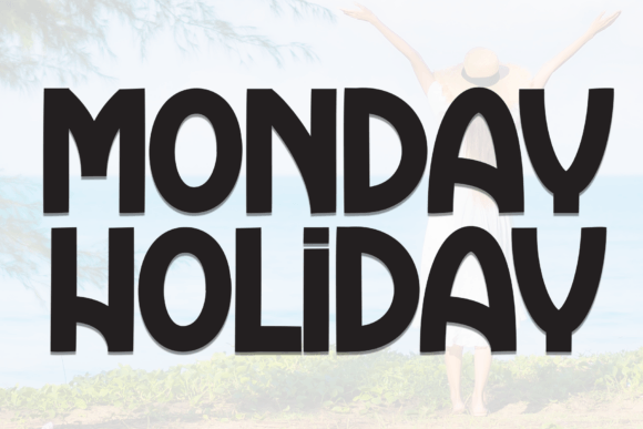 Monday Holiday: The Font That Makes Your Campaigns Stand Out