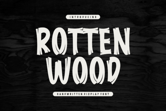 Rotten Wood: A Font That Speaks to the Soul of Handmade
