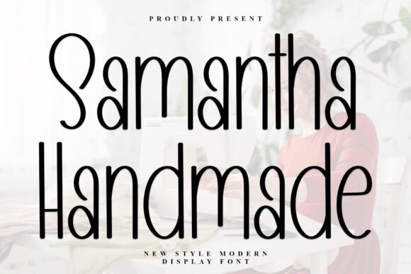 Samantha Handmade: A Font for Timeless Branding