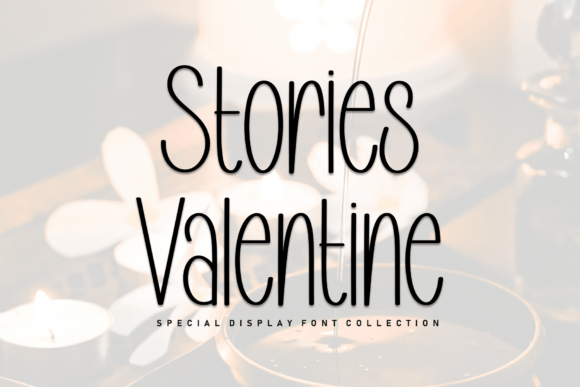 Stories Valentine: A Font for Real Design Projects
